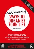 ADD-Friendly Ways to Organize Your Life (eBook, PDF)
