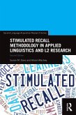 Stimulated Recall Methodology in Applied Linguistics and L2 Research (eBook, ePUB)