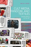 Cult Media, Fandom, and Textiles (eBook, PDF) Cult Media, Fandom, and Textiles (eBook, PDF)