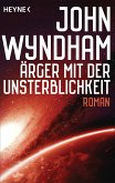 Ärger mit der Unsterblichkeit (eBook, ePUB)