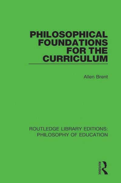 Philosophical Foundations for the Curriculum (eBook, PDF)
