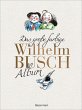 Das große farbige Wilhelm Busch Album... - Bild 1