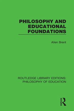 Philosophy and Educational Foundations (eBook, PDF) - Brent, Allen