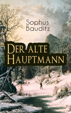 Der alte Hauptmann (eBook, ePUB) - Bauditz, Sophus