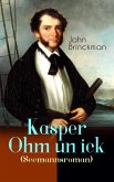 Kasper Ohm un ick (Seemannsroman) (eBook, ePUB)