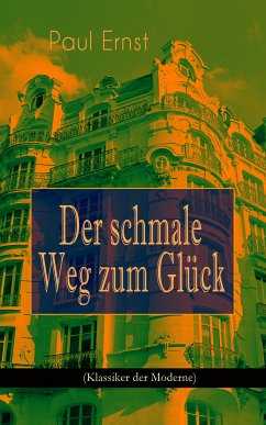 Der schmale Weg zum Glück (Klassiker der Moderne) (eBook, ePUB) - Ernst, Paul