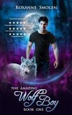 The Amazing Wolf Boy (eBook, ePUB)