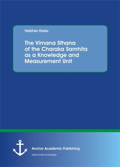 The Vimana Sthana of the Charaka Samhita as a Knowledge and Measurement Unit (eBook, PDF) - Dadu, Vaibhav