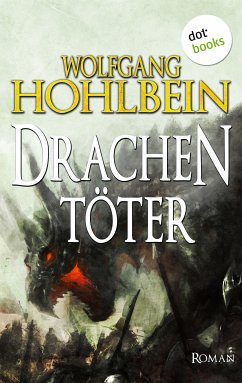 Der Drachentöter (eBook, ePUB) - Hohlbein, Wolfgang