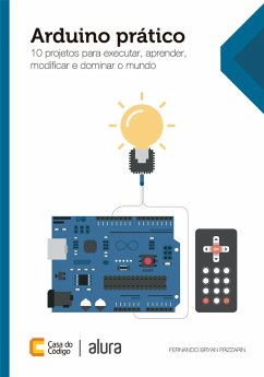 Arduino prático (eBook, ePUB) - Frizzarin, Fernando Bryan