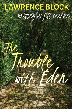 The Trouble With Eden (The Jill Emerson Novels) (eBook, ePUB) - Block, Lawrence; Emerson, Jill