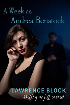 A Week as Andrea Benstock (The Jill Emerson Novels) (eBook, ePUB) - Block, Lawrence; Emerson, Jill
