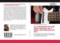 La interpretación del bajo eléctrico en 6 obras del Binomio de Oro - González Hernández, Luis Guillermo