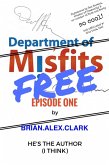 Department of Misfits - FREE Episode One (eBook, ePUB) Department of Misfits - FREE Episode One (eBook, ePUB)
