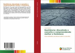 Resiliência: discutindo o conceito e compreendendo melhor o fenômeno