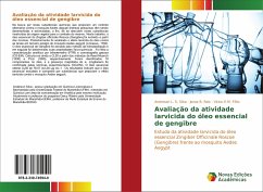Avaliação da atividade larvicida do óleo essencial de gengibre - Filho, Victor E.M.;Reis, Jonas B.;Silva, Andreson L. S.