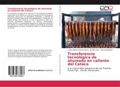 Transferencia tecnológica de ahumado en caliente del Catáco - Veroes Garcia, Carlos Alberto;Sosa, Jennifer;Rodriguez, Jaime
