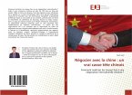 Négocier avec la chine : un vrai casse tête chinois