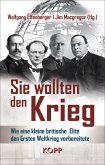 Sie wollten den Krieg (eBook, ePUB)