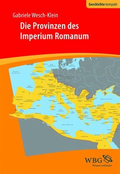 Die Provinzen des Imperium Romanum (eBook, PDF) - Wesch-Klein, Sabine