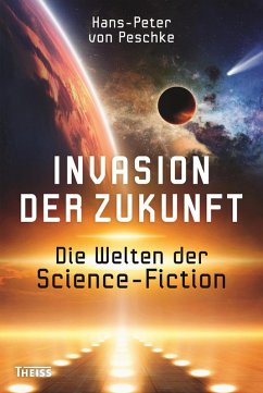 Invasion der Zukunft (eBook, ePUB) - Peschke, Hans-Peter Von