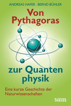 Von Pythagoras zur Quantenphysik (eBook, ePUB) - Hafer, Andreas; Bühler, Bernd