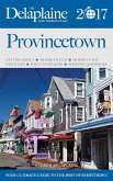 Provincetown - The Delaplaine 2017 Long Weekend Guide (Long Weekend Guides) (eBook, ePUB) Provincetown - The Delaplaine 2017 Long Weekend Guide (Long Weekend Guides) (eBook, ePUB)