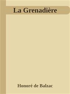 La Grenadière (eBook, ePUB) - de Balzac, Honoré