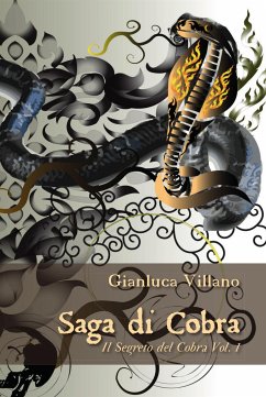 Saga di Cobra - Il Segreto del Cobra Vol. 1 (eBook, PDF) - Villano, Gianluca