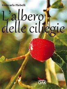 L'albero delle ciliegie (eBook, ePUB) - Piubelli, Giancarlo