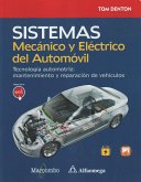 Sistema mecánico y eléctrico del automóvil : tecnología automotriz : mantenimiento y reparación de vehículos
