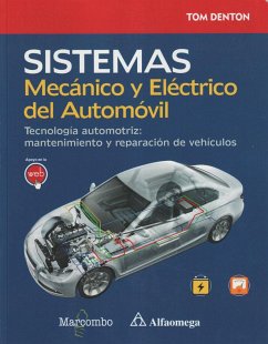 Sistema mecánico y eléctrico del automóvil : tecnología automotriz : mantenimiento y reparación de vehículos - Denton, Tom