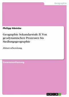 Geographie Sekundarstufe II. Von geodynamischen Prozessen bis Siedlungsgeographie