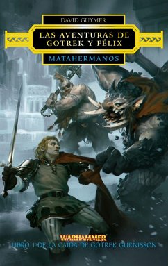 La caída de Gotrek Gurnisson 1. Matahermanos - Guymer, David