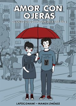 Amor con ojeras : cuando de dos pasamos a ser tres - Jiménez Romero, María del Carmen; Jiménez, Mamen