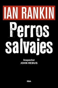 Perros Salvajes - Rankin, Ian