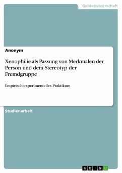 Xenophilie als Passung von Merkmalen der Person und dem Stereotyp der Fremdgruppe - Anonymous