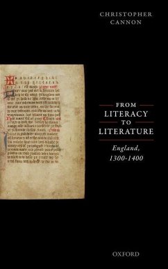 From Literacy to Literature: England, 1300-1400 - Cannon, Christopher