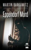 Eppendorf Mord / SoKo Hamburg - Ein Fall für Heike Stein Bd.11 (eBook, ePUB)