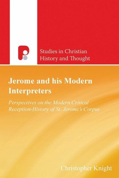 Jerome and His Modern Interpreters - Knight, Christopher