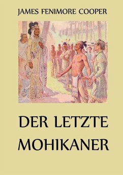 Der letzte Mohikaner - Cooper, James Fenimore