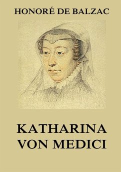 Katharina von Medici - Balzac, Honoré de