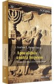 Apocalipsis contra Imperio : teologías de resistencia en el judaísmo antiguo