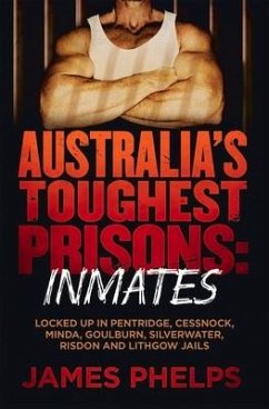 Australia's Toughest Prisons: Inmates - Phelps, James