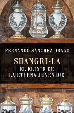 Shangri-la : el elixir de la eterna juventud - Sánchez Dragó, Fernando