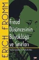 Freud Düsüncesinin Büyüklügü ve Sinirlari - Fromm, Erich