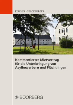 Kommentierter Mietvertrag für die Unterbringung von Asylbewerbern und Flüchtlingen - Kircher, Steffen;Stockburger, Jochen