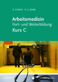 Arbeitsmedizin Fort- und Weiterbildung - Enderle, Gerd J.;Seidel, Hans-Joachim