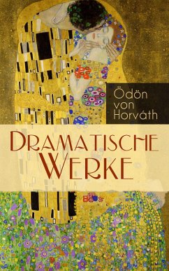 Dramatische Werke (eBook, ePUB) - Horváth, Ödön Von