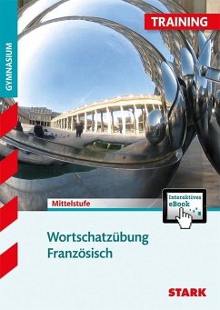 STARK Training Gymnasium - Französisch - Wortschatzübung Niveau B1 - Heller-Doyère, Christiane;Wußler, Werner